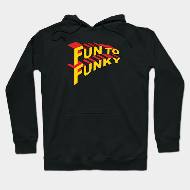 Fun To Funky Hoodie by Newpanel2